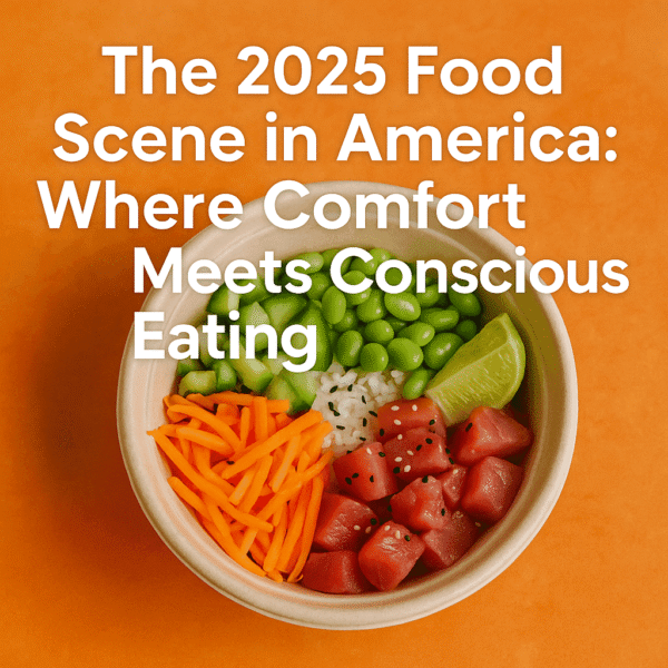 Гастрономическая сцена Америки в 2025 году, где комфорт сочетается с осознанным питанием